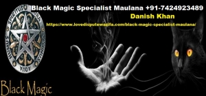 Black Magic Specialist Maulana+91-7424923489